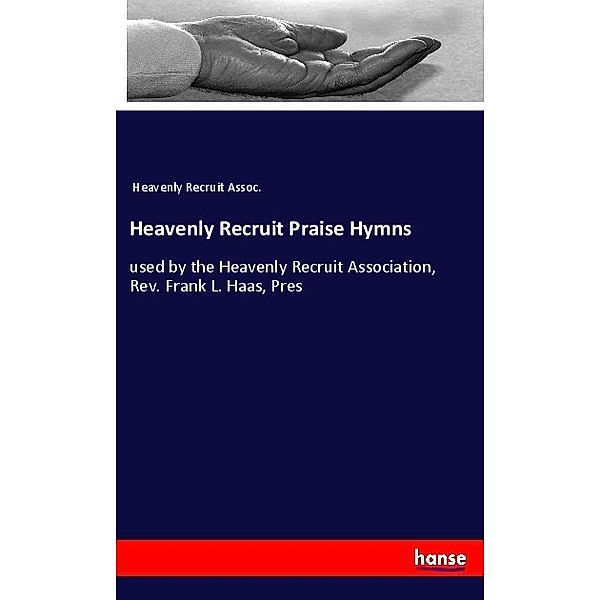 Heavenly Recruit Praise Hymns, Heavenly Recruit Assoc.