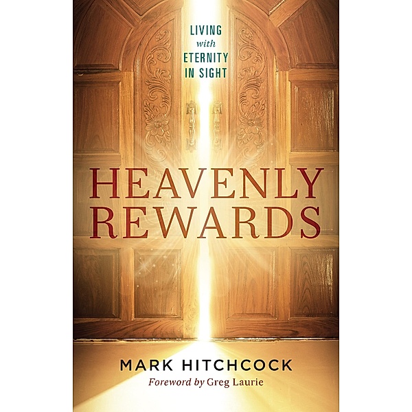 Heavenly Rewards, Mark Hitchcock