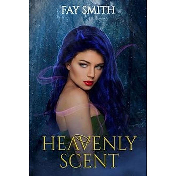Heavenly Scent / Fay Smith, Fay Smith