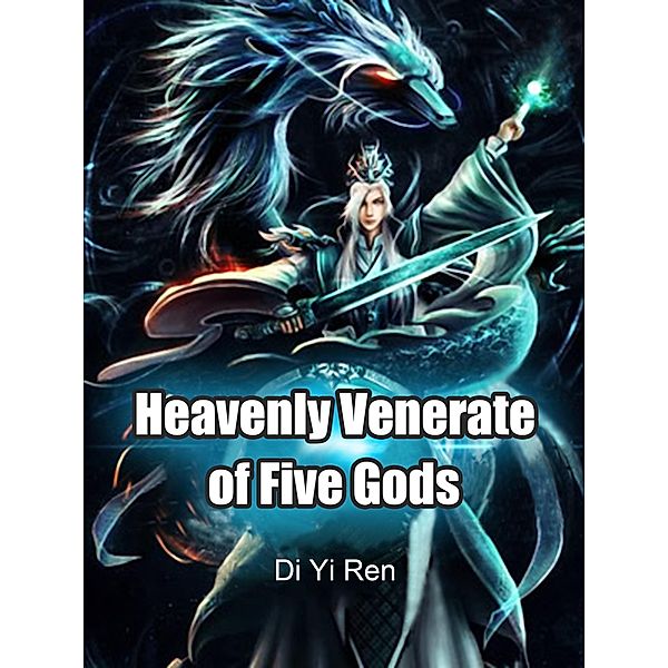 Heavenly Venerate of Five Gods / Funstory, Di YiRen