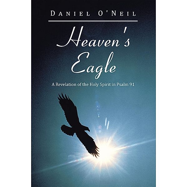 Heaven's Eagle, Daniel O'Neil