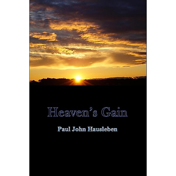 Heaven's Gain (The Adventures of Harry and Paul) / The Adventures of Harry and Paul, Paul John Hausleben