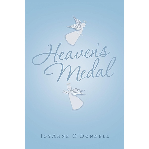 Heaven's Medal, Joyanne O'Donnell