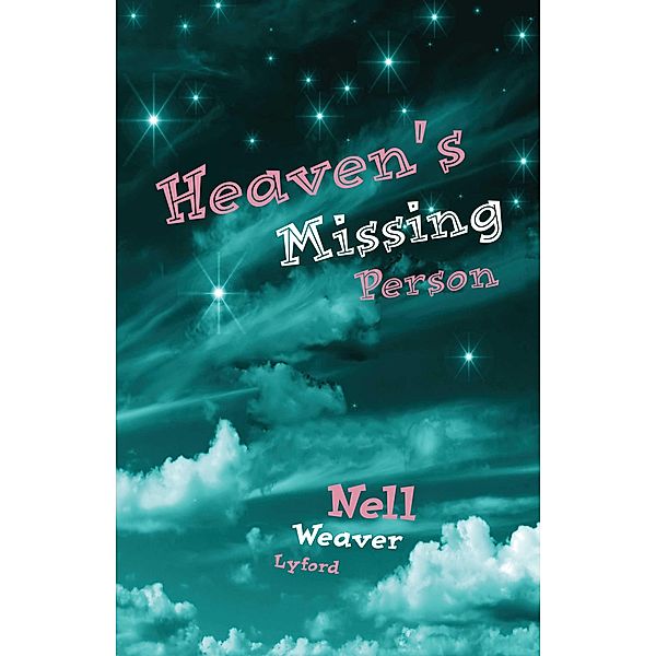 Heaven's Missing Person, Nell Weaver Lyford