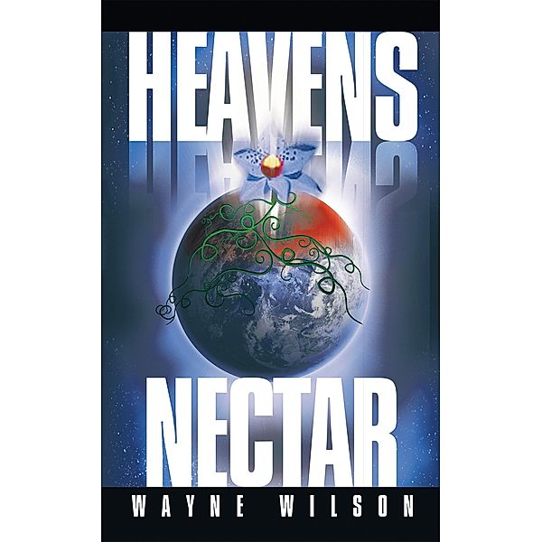 Heavens Nectar, Wayne Wilson