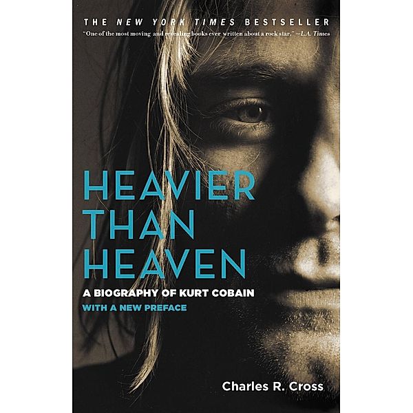 Heavier Than Heaven, Charles R. Cross