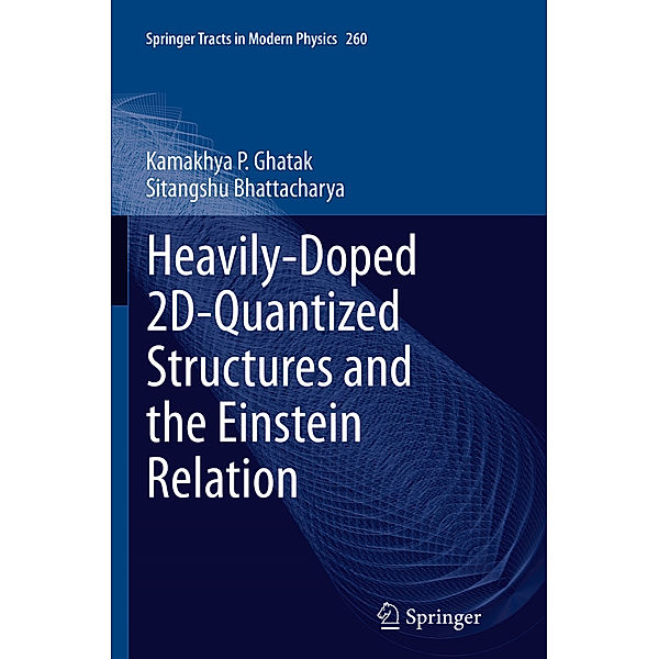 Heavily-Doped 2D-Quantized Structures and the Einstein Relation, Kamakhya P. Ghatak, Sitangshu Bhattacharya