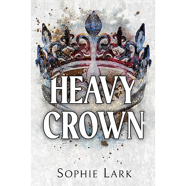 Heavy Crown, Sophie Lark