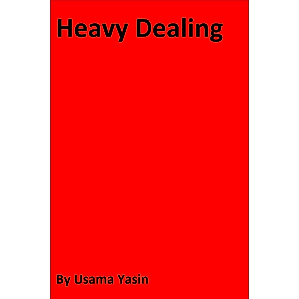 Heavy Dealing (The Alley, #1) / The Alley, Usama Yasin