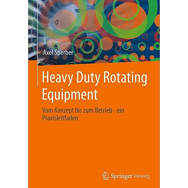 Heavy Duty Rotating Equipment, Axel Sperber