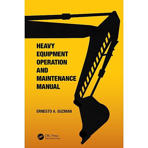 Heavy Equipment Operation and Maintenance Manual, Ernesto A. Guzman