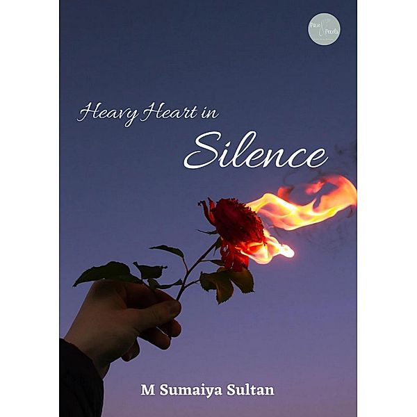 Heavy Heart in Silence (Anthology) / Anthology, M Sumaiya Sultan