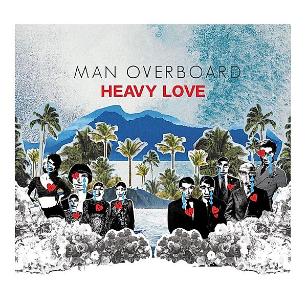 Heavy Love (Vinyl), Man Overboard