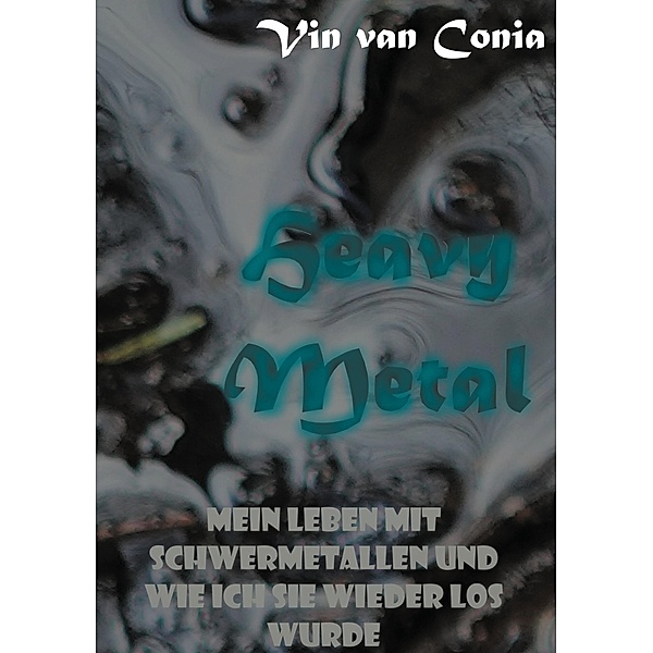 Heavy Metal, Vin van Conia