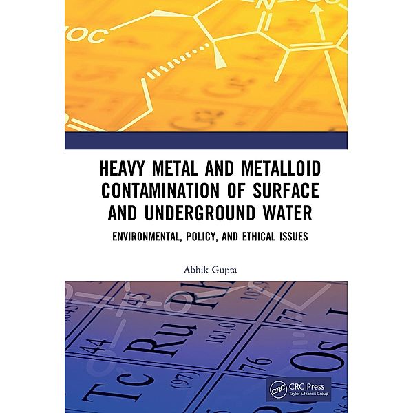 Heavy Metal and Metalloid Contamination of Surface and Underground Water, Abhik Gupta