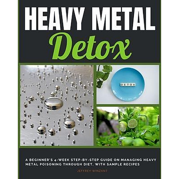 Heavy Metal Detox, Jeffrey Winzant