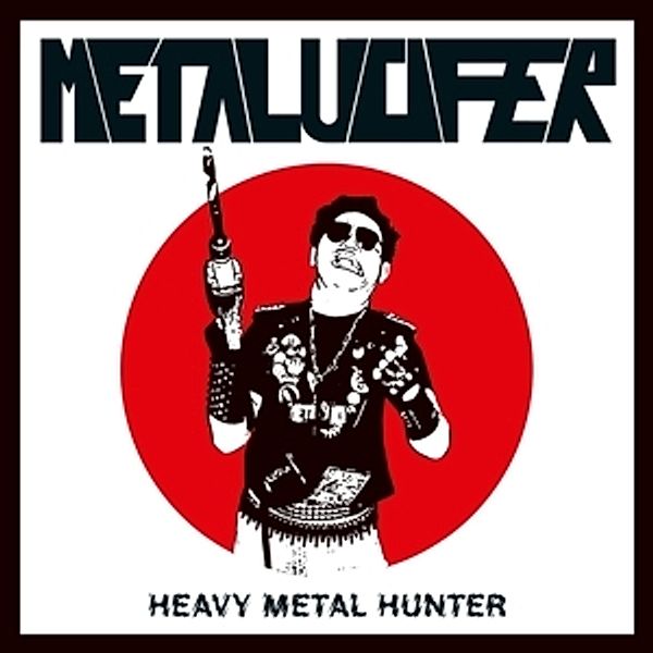 Heavy Metal Hunter (Ltd.White/Red Splatter Vinyl), Metalucifer
