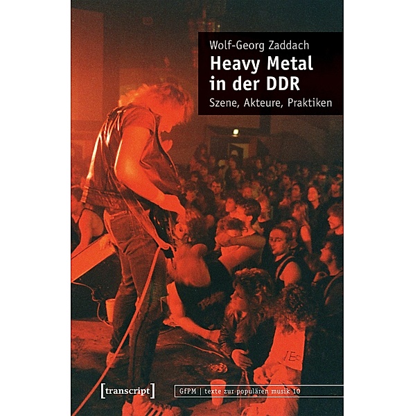 Heavy Metal in der DDR / texte zur populären musik Bd.10, Wolf-Georg Zaddach
