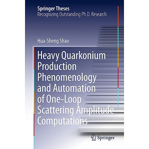 Heavy Quarkonium Production Phenomenology and Automation of One-Loop Scattering Amplitude Computations, Hua-Sheng Shao