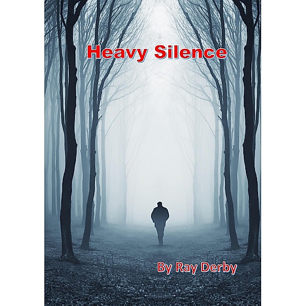 Heavy Silence, Ray Derby