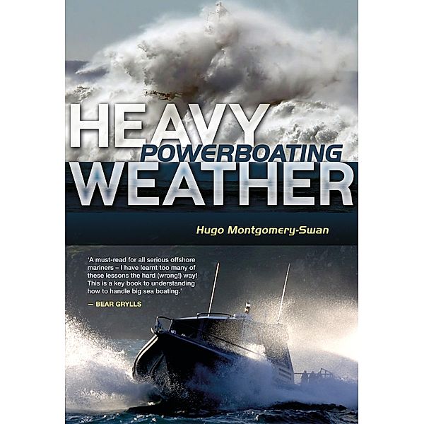 Heavy Weather Powerboating, Hugo Montgomery-Swan
