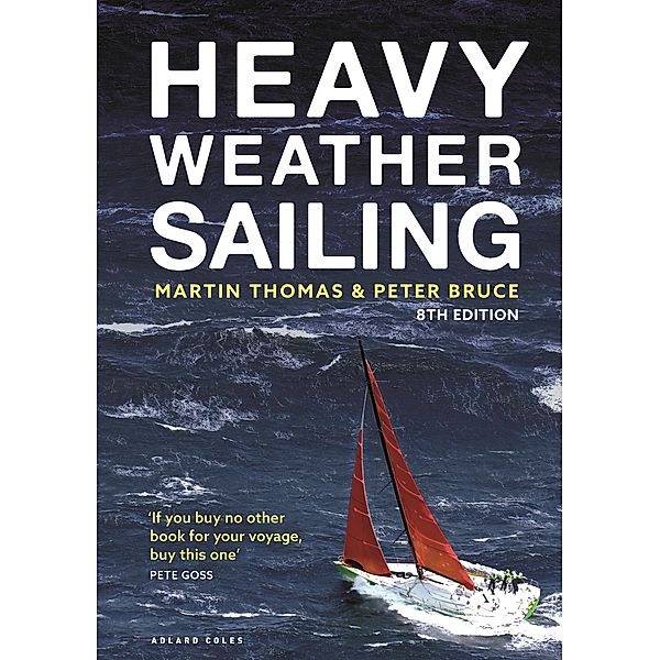 Heavy Weather Sailing 8th edition, Martin Thomas, Peter Bruce