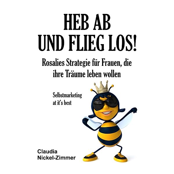 Heb ab und flieg los!, Claudia Nickel-Zimmer