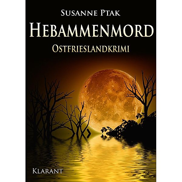 Hebammenmord / Ostfrieslandkrimi Bd.5, Susanne Ptak