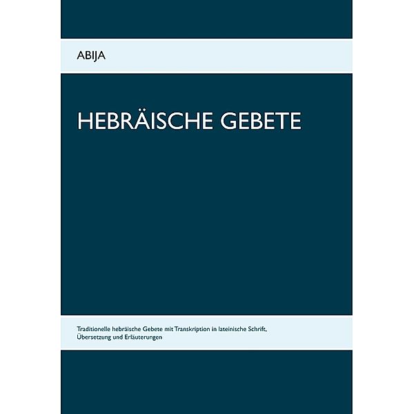 Hebräische Gebete, Abija Bücher