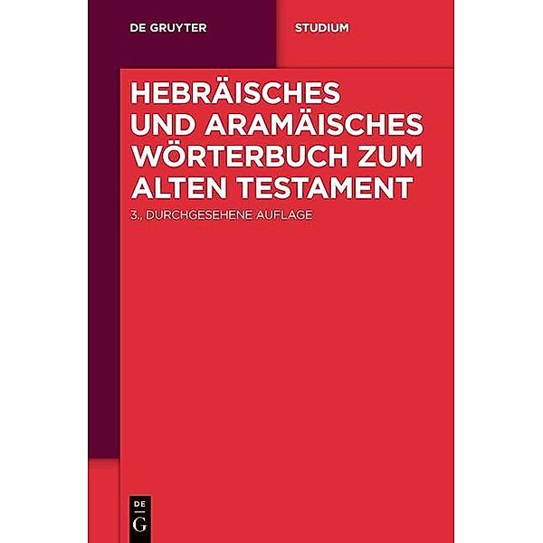 Hebräisches und aramäisches Wörterbuch zum Alten Testament / De Gruyter Studienbuch