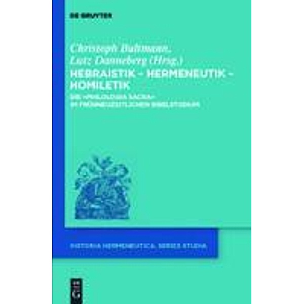 Hebraistik - Hermeneutik - Homiletik / Historia Hermeneutica Series Studia Bd.10