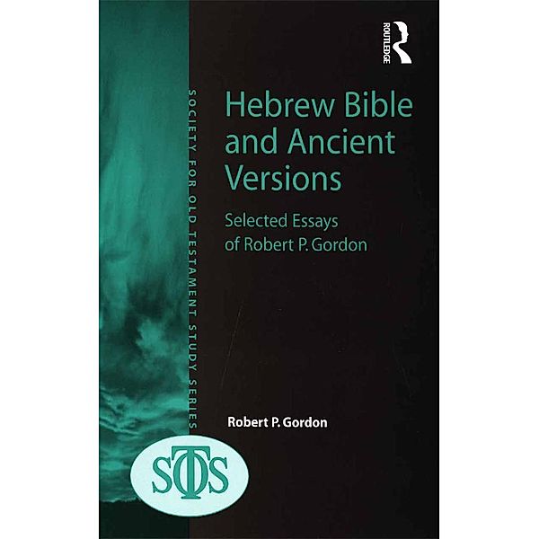 Hebrew Bible and Ancient Versions, Robert P. Gordon