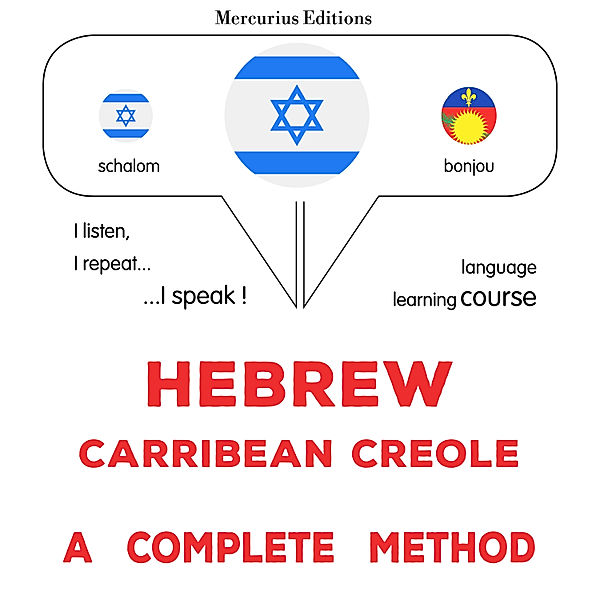 Hebrew - Carribean Creole : a complete method, James Gardner