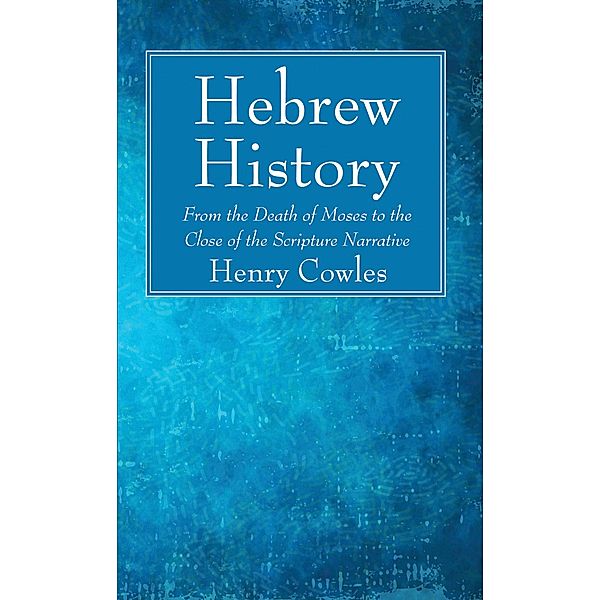 Hebrew History, Henry Cowles