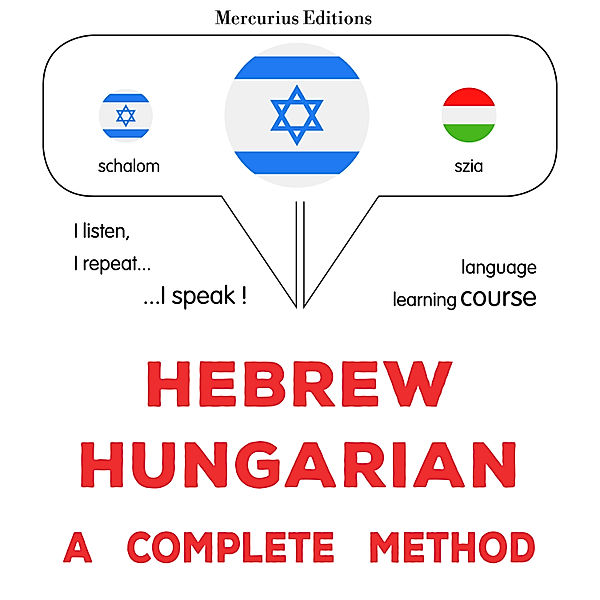 Hebrew - Hungarian : a complete method, James Gardner
