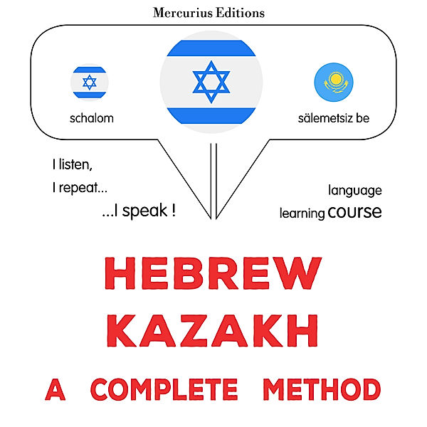 Hebrew - Kazakh : a complete method, James Gardner