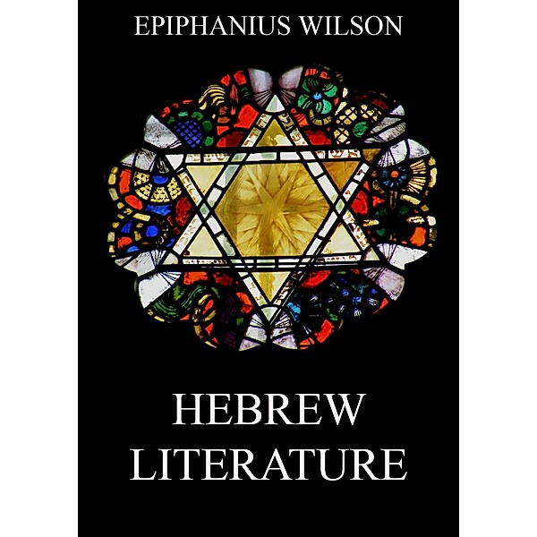 Hebrew Literature, Epiphanius Wilson