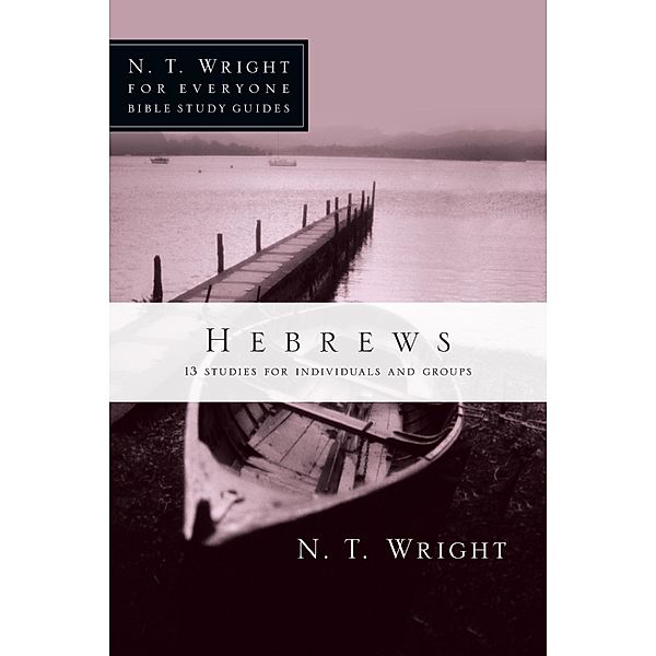 Hebrews, N. T. Wright