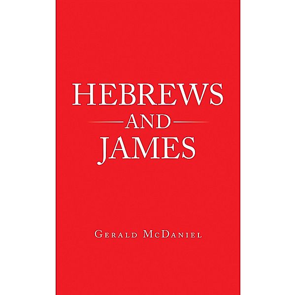 Hebrews and James, Gerald McDaniel