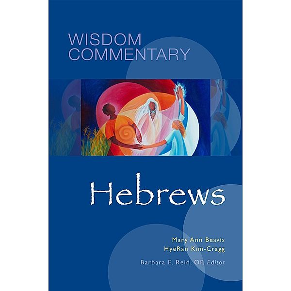 Hebrews / Wisdom Commentary Series Bd.54, Mary Ann Beavis, HyeRan Kim-Cragg