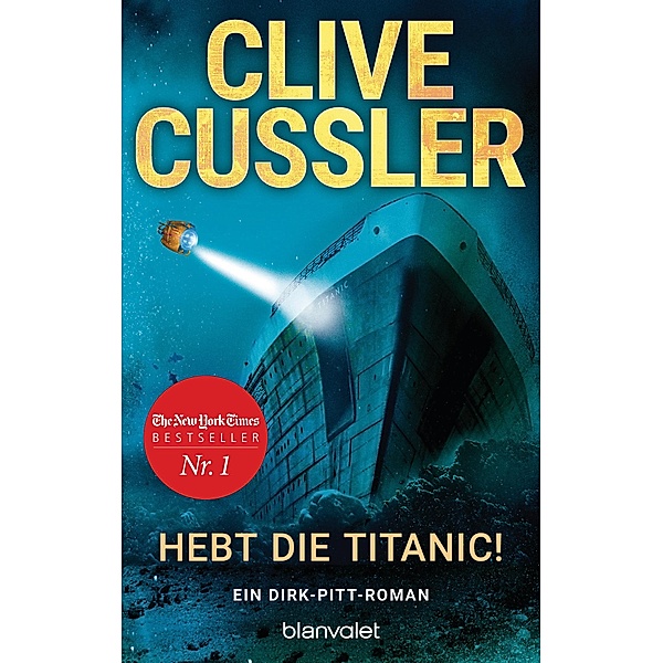 Hebt die Titanic! / Dirk Pitt Bd.3, Clive Cussler