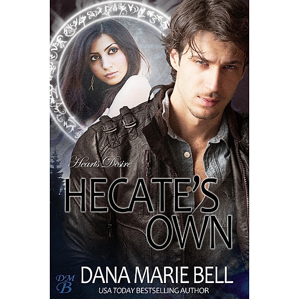 Hecate's Own (Heart's Desire, #2) / Heart's Desire, Dana Marie Bell