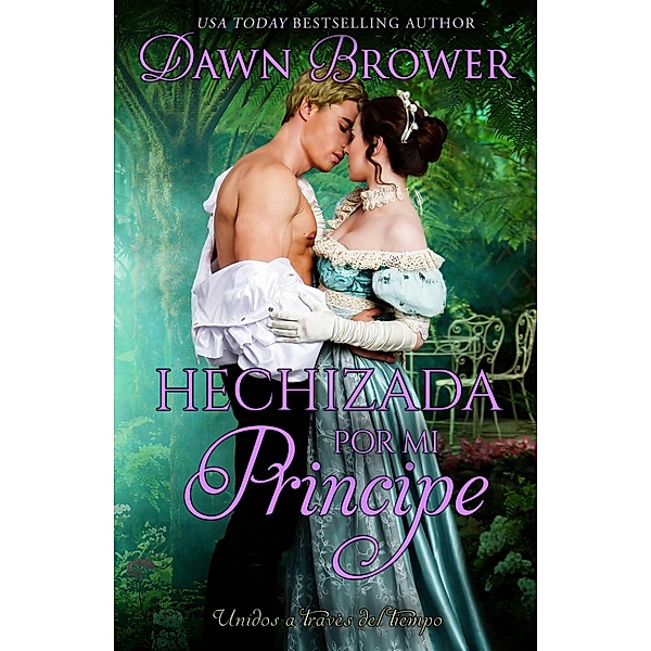 Hechizada por mi principe, Dawn Brower