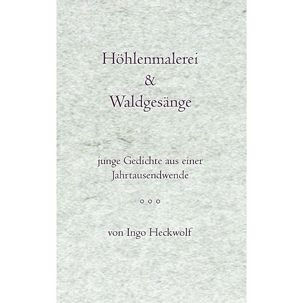 Heckwolf, I: Höhlenmalerei, Ingo Heckwolf