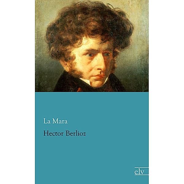 Hector Berlioz, Ida Maria 'La Mara' Lipsius