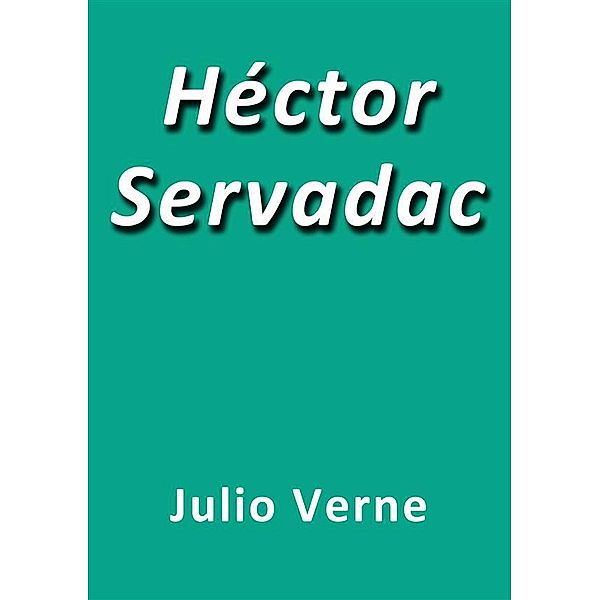 Héctor Servadac, Julio Verne