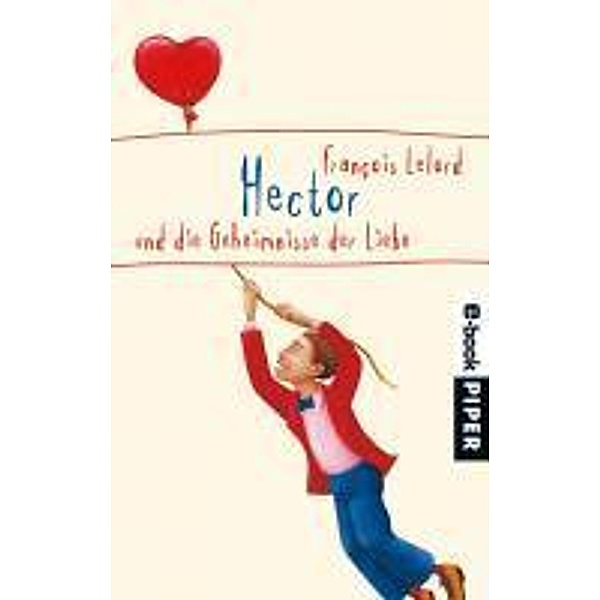 Hector und die Geheimnisse der Liebe / Hector Bd.2, François Lelord