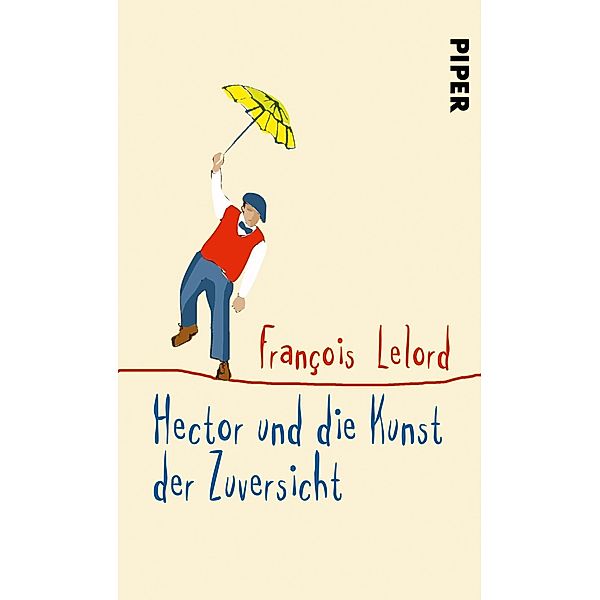 Hector und die Kunst der Zuversicht, François Lelord