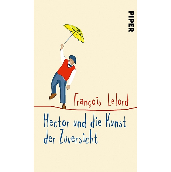 Hector und die Kunst der Zuversicht / Hector Bd.8, François Lelord