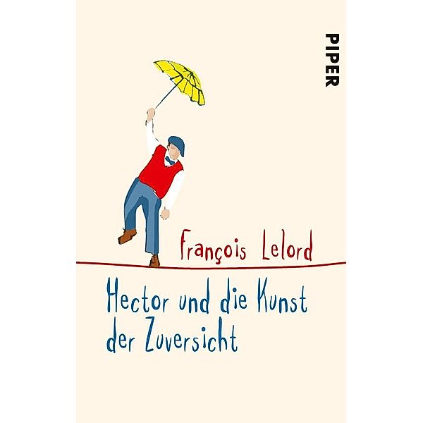 Hector und die Kunst der Zuversicht / Hector Bd.8, François Lelord